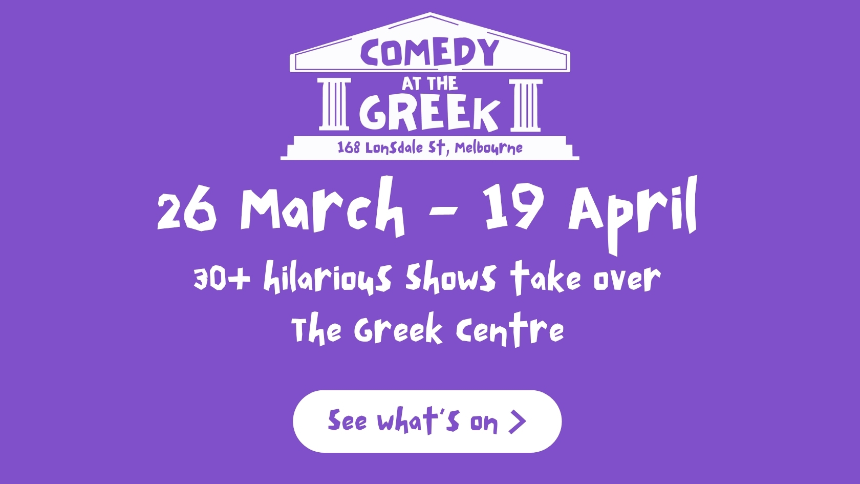 30-hilarious-shows-take-over-the-greek-centre-2